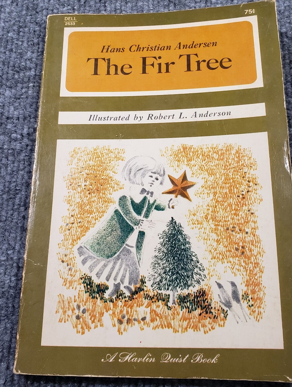 The Fir Tree by Hans Christian Andersen Illistrated by Robert L Anderson